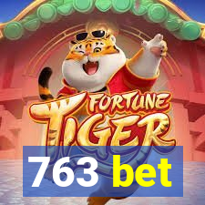 763 bet